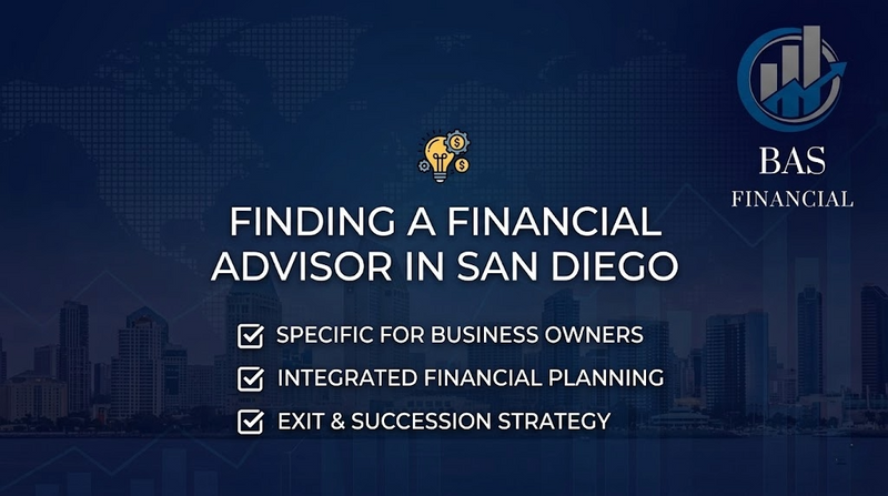 How to Find a Financial Advisor Specializing in San Diego Businesses