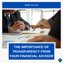 The Importance of Transparency from Your Financial Advisor