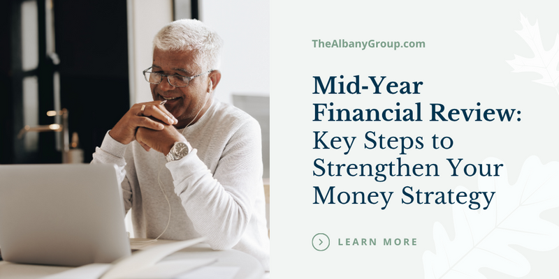 Mid‑Year Financial Review: Key Steps to Strengthen Your Money Strategy