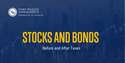Stocks and Bonds Before and After Taxes