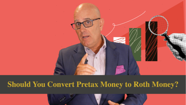 [VIDEO] Should You Convert Pretax Money to Roth Money?