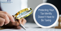 Protecting Your Tax Identity Doesn't Have to Be Taxing