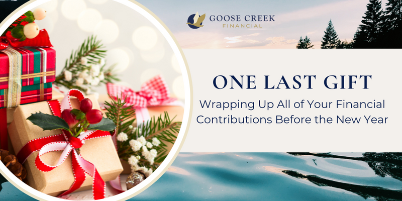 One Last Gift: Wrapping Up All of Your Financial Contributions Before the New Year