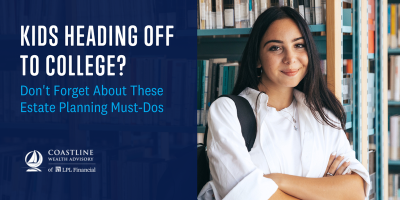Kids Heading Off to College? Don’t Forget About These Estate Planning Must-Dos