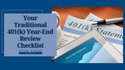 Your Traditional 401(k) Year-End Review Checklist