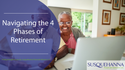 Navigating the 4 Phases of Retirement