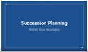 Succession Planning - Funding Your Own Buyout