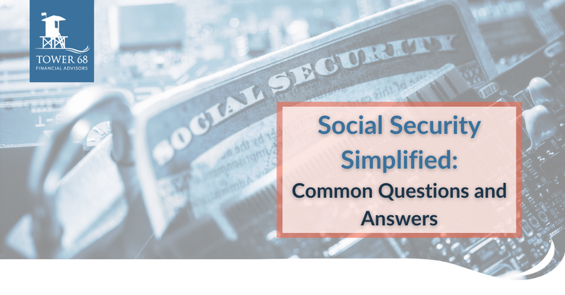 Social Security Simplified: Common Questions and Answers