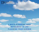 3 Ways Planning For Retirement is Like Planning For Summer Break