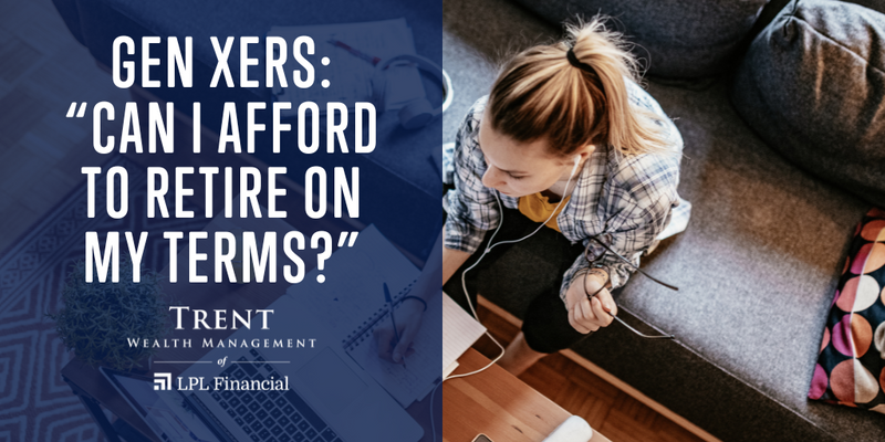 Gen Xers: “Can I Afford to Retire on My Terms?”