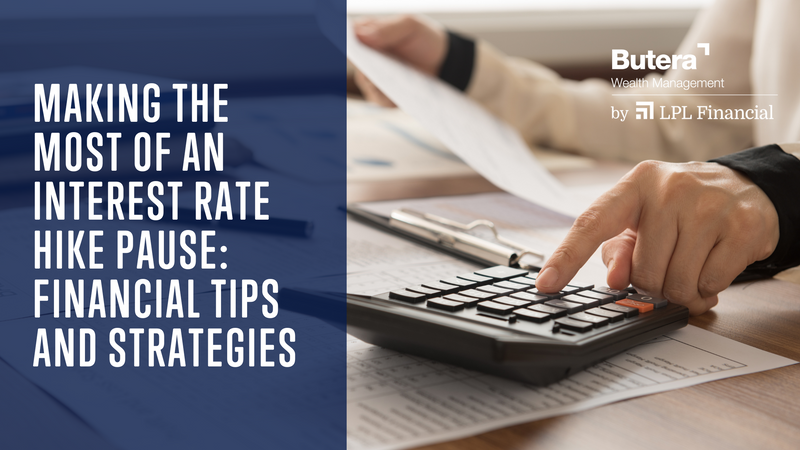 Making the Most of an Interest Rate Hike Pause: Financial Tips and Strategies