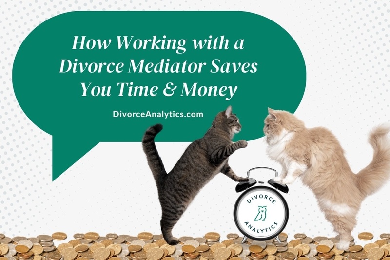 How Working with a Divorce Mediator Saves You Time & Money