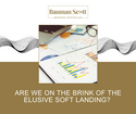 Are We On the Brink of the Elusive Soft Landing?