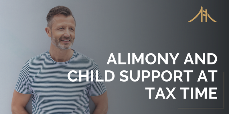 Alimony and Child Support at Tax Time