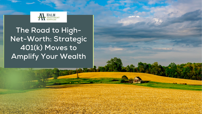 The Road to High-Net-Worth: Strategic 401(k) Moves to Amplify Your Wealth