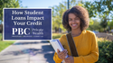How Student Loans Impact Your Credit