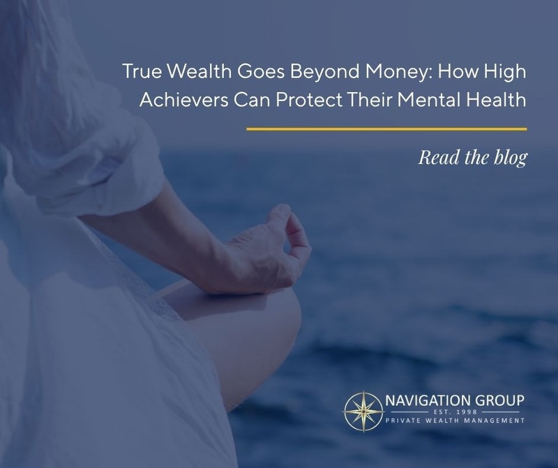 True Wealth Goes Beyond Money: How High Achievers Can Protect Their Mental Health