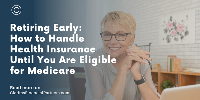 Retiring Early: How to Handle Health Insurance Until You Are Eligible for Medicare