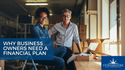 Why Business Owners Need Financial Planning