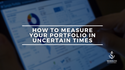 How To Measure Your Portfolio in Uncertain Times