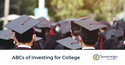 ABCs of Investing for College