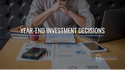 Year-End Investment Decisions