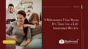 5 Milestones That Mean It's Time for a Life Insurance Review