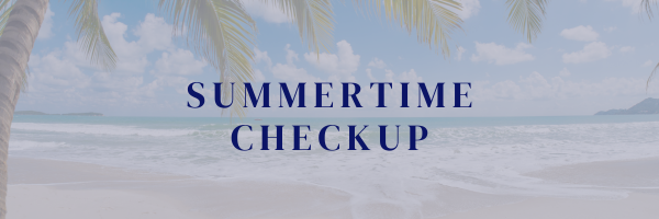 Summertime Checkup