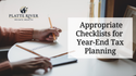 Appropriate Checklists for Year-End Tax Planning