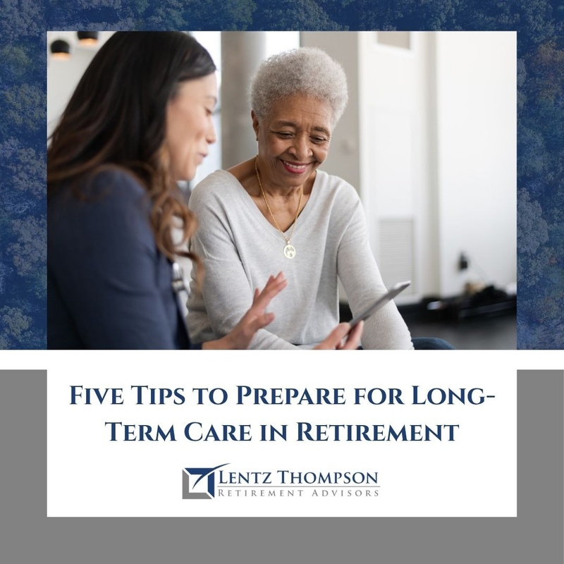 Five Tips to Prepare for Long-Term Care in Retirement
