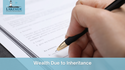 Wealth Due to Inheritance