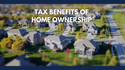 Tax Benefits of Home Ownership