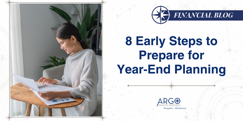 8 Early Steps to Prepare for Year‑End Planning