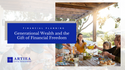 Generational Wealth and the Gift of Financial Freedom