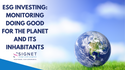 ESG Investing: Monitoring Doing Good for The Planet and Its Inhabitants