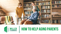 How to Help Aging Parents