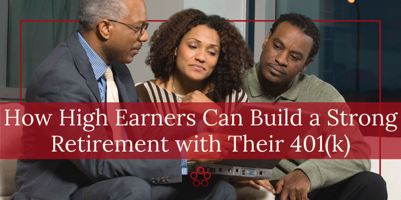 How High Earners Can Build a Strong Retirement with Their 401(k)