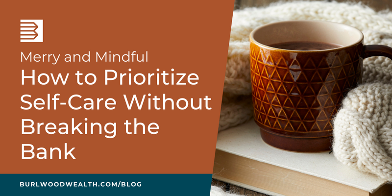 Merry and Mindful: How to Prioritize Self-Care Without Breaking the Bank