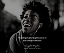 The Origins and Significance of Black History Month