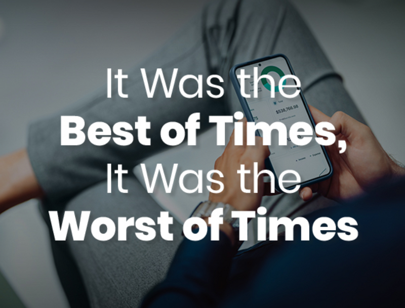 It Was the Best of Times, It Was the Worst of Times
