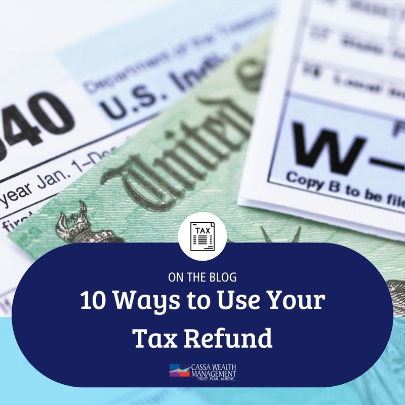 10 Ways to Use Your Tax Refund