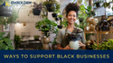 Ways to Support Black Business