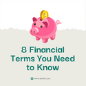 8 Financial Terms You Need to Know