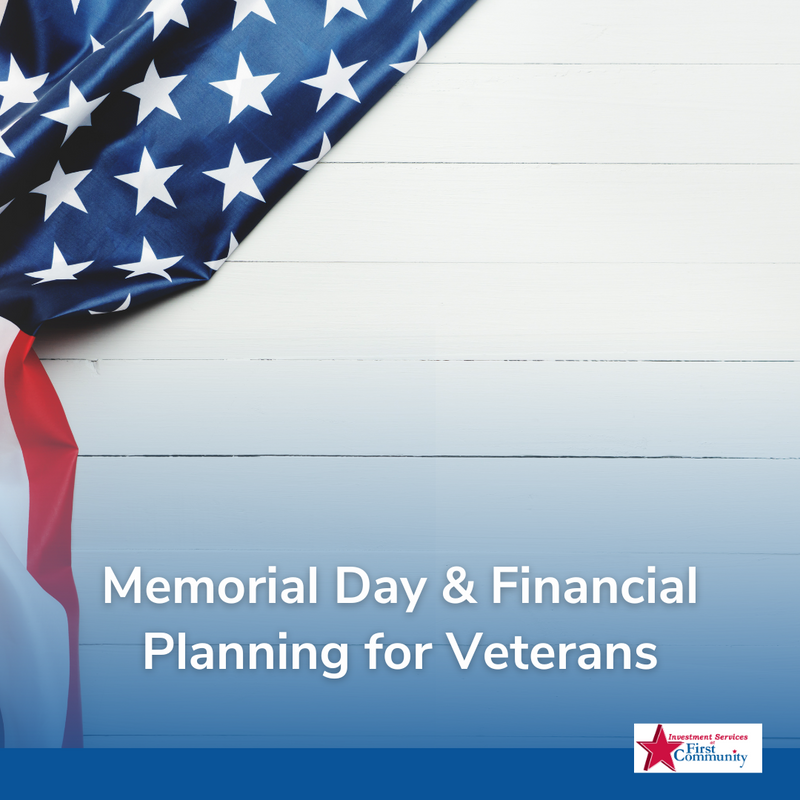 Memorial Day & Financial Planning for Veterans