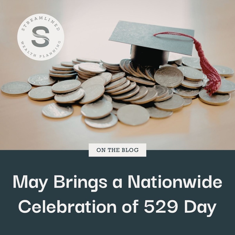 May Brings a Nationwide Celebration of 529 Day