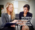 Women, Wealth, and Legacy Planning