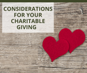 Considerations for Your Charitable Giving