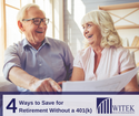4 Ways to Save for Retirement Without a 401(k)