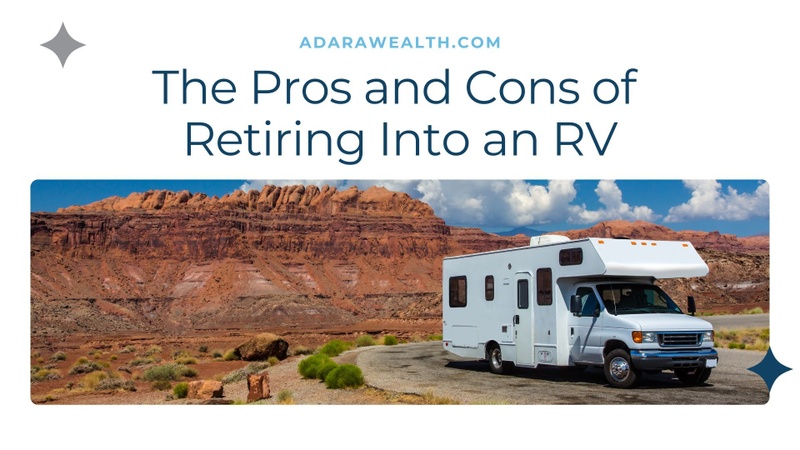 The Pros and Cons of Retiring Into an RV