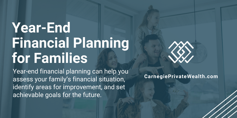 Year-End Financial Planning for Families